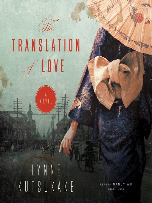 Title details for The Translation of Love by Lynne Kutsukake - Available